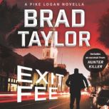 Exit Fee A Pike Logan Novella, Brad Taylor