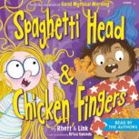 Spaghetti Head  Chicken Fingers, Rhett McLaughlin