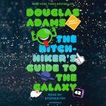 The Hitchhikers Guide to the Galaxy, Douglas Adams