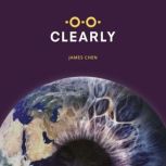 Clearly A short history of eyeglasse..., James Chen