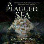 A Plagued Sea, Kim BoYoung