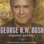 George H. W. Bush, Timothy Naftali