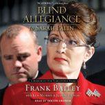 Blind Allegiance to Sarah Palin, Frank Bailey