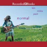 Ten Miles Past Normal, Frances ORoark Dowell