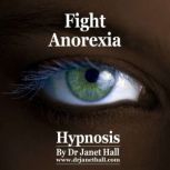 Fight Anorexia, Dr. Janet Hall