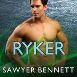 Ryker, Sawyer Bennett