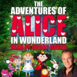 The Adventures of Alice in Wonderland..., Charles Lutwidge Dodgson