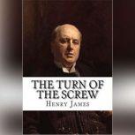 Turn of the Screw, The, Henry James
