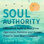 Soul Authority, Loraine Van Tuyl, PhD