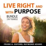 Live Right and With Purpose Bundle, 2..., Frank A. Oxford