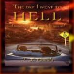 The Day I Went To Hell, T.L. Grundy