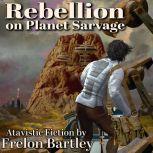 Rebellion on Planet Sarvage, Frelon Bartley