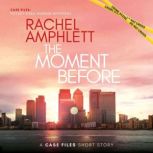 The Moment Before, Rachel Amphlett