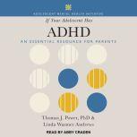 If Your Adolescent Has ADHD An Essential Resource for Parents, Linda Wasmer Andrews