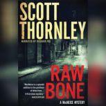 Raw Bone, Scott Thornley