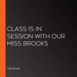 Class is in Session with Our Miss Bro..., Carl Amari