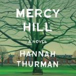 Mercy Hill, Hannah Thurman