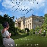 Undoubtedly by Design, Michelle dArcy