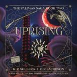 Uprising, K R Solberg