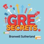 GRE Secrets Simple Strategies for Ma..., Branwell Sutherland