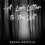 A Love Letter to the Lost, Bekah DeiFilia