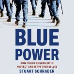 Blue Power, Stuart Schrader
