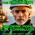 The Engineer, C. M. Kornbluth