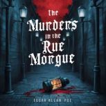 The Murders in the Rue Morgue, Edgar Allan Poe