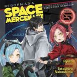 Reborn as a Space Mercenary I Woke U..., Ryuto