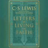 Letters on Living the Faith, C. S. Lewis