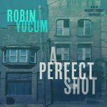 A Perfect Shot, Robin Yocum