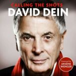 Calling the Shots, David Dein