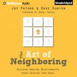 The Art of Neighboring, Jay Pathak