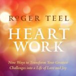 Heart Work, Roger Teel, DD