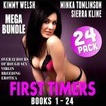 First Timers Mega Bundle 24-Pack - Books 1 - 24 (Over 12 Hours of Rough Sex Virgin Breeding Erotica), Kimmy Welsh