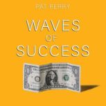 Waves of Success, Pat Perry