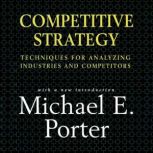 Competitive Strategy, Michael E. Porter