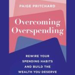 Overcoming Overspending, Paige Pritchard