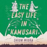 The Easy Life in Kamusari, Shion Miura