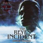 The Reyes Incident, Briana Morgan