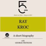 Ray Kroc A short biography, 5 Minutes
