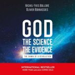 God, the Science, the Evidence, Olivier Bonnassies