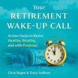 Your Retirement WakeUp Call, Chris Ragot