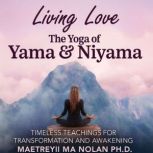 Living Love, Maetreyii Ma Nolan, Ph.D.