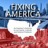 Fixing America, William M Taggart IV
