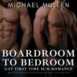 Boardroom to Bedroom, Michael Mullen