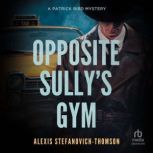 Opposite Sullys Gym, Alexis StefanovichThomson