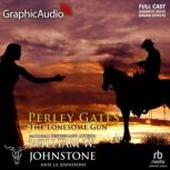 The Lonesome Gun Dramatized Adaptati..., William W. Johnstone