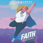 Faith, Julie Murphy