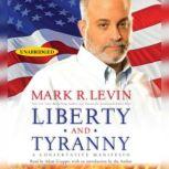 Liberty and Tyranny, Mark R. Levin